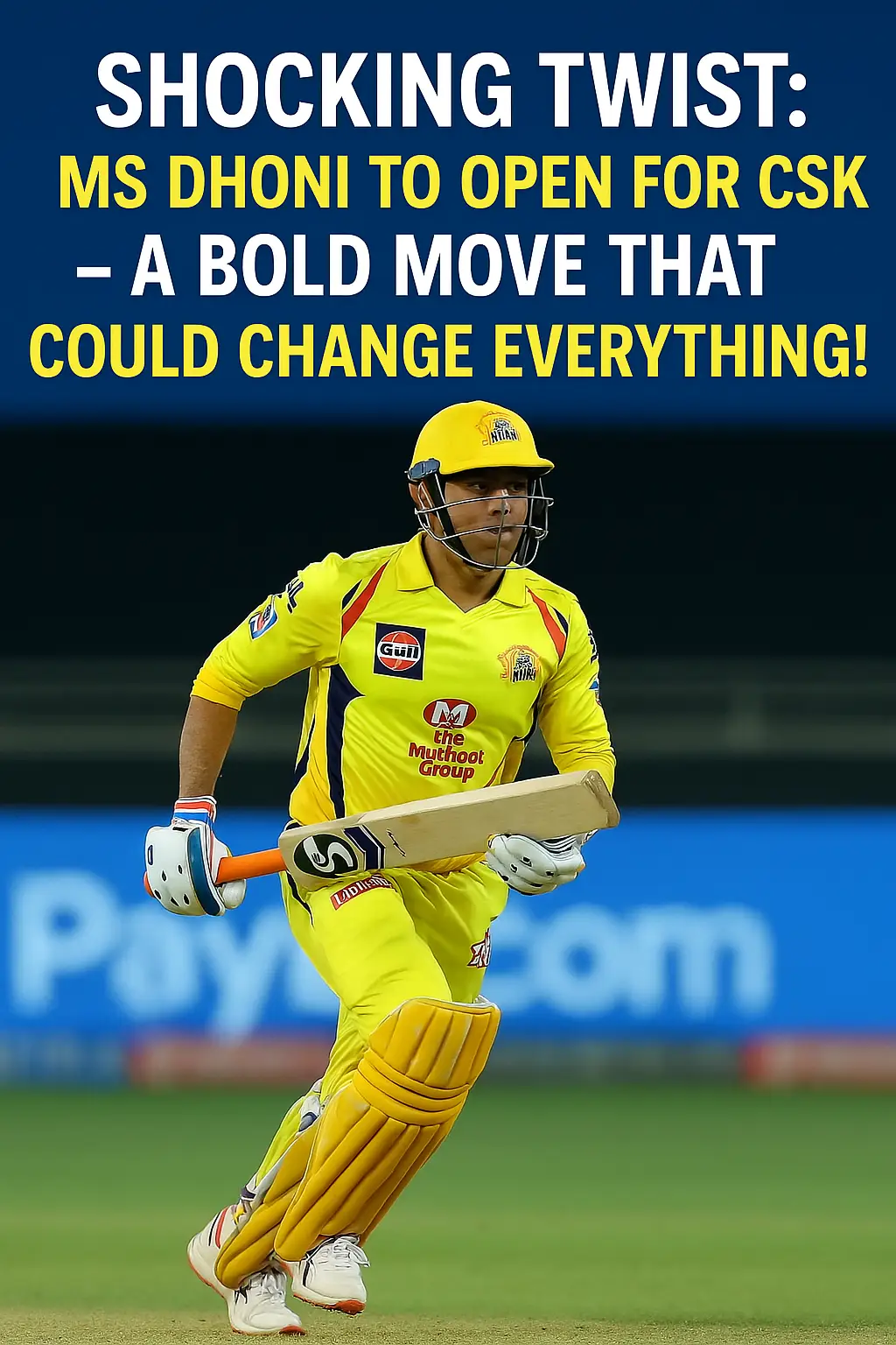 MS Dhoni to Open for CSK